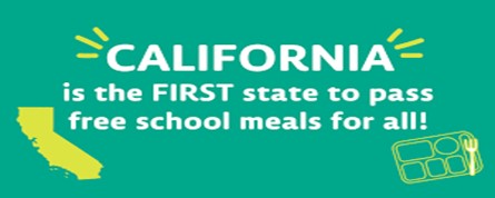 California is the FIRST state to pass free school meals for all!